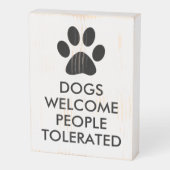 Dogs Welcome People Tolerated Typography | Black Wooden Box Sign (Angled Vertical)