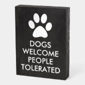 Dogs Welcome People Tolerated Typography | White Wooden Box Sign (Angled Vertical)