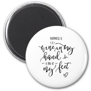 Dogs Wine Love Happiness Quote Funky Hand Lettered Magnet