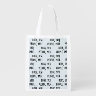 Dogs, Yes! People, Meh.... Grocery Bag