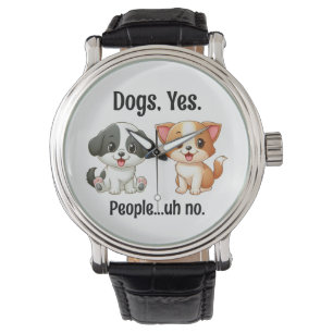 Dogs, Yes People...Uh, no. Watch