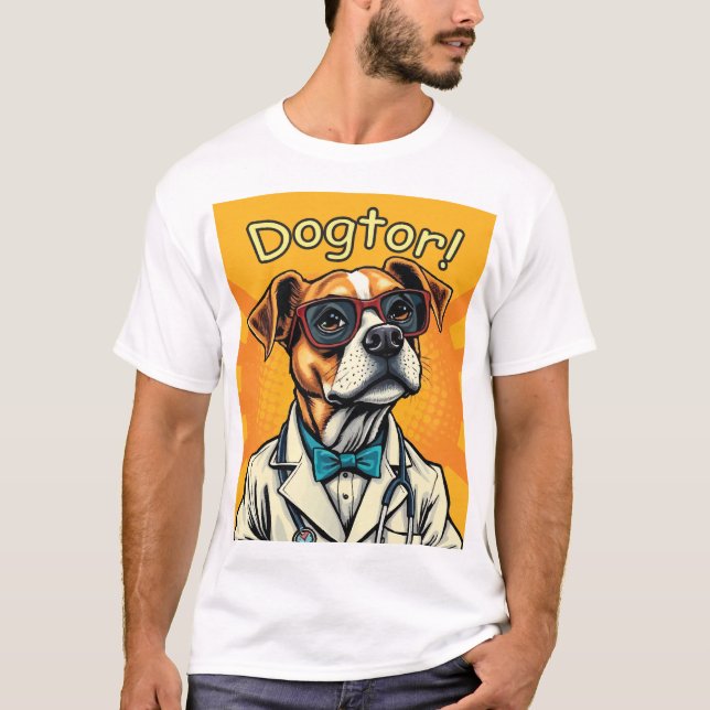 Dogtor is Here T-Shirt (Front)