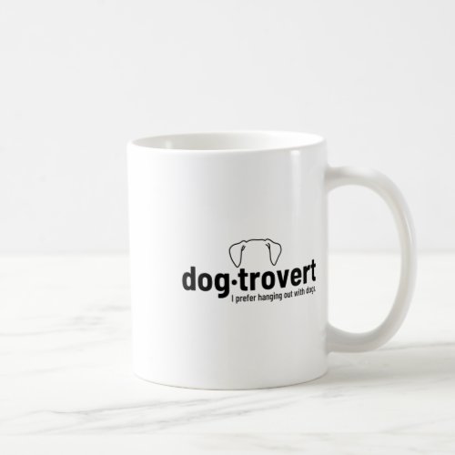 Dogtrovert  coffee mug