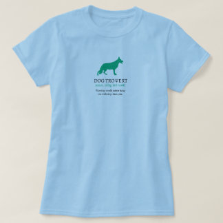Dogtrovert German Shepherd Dog T-Shirt