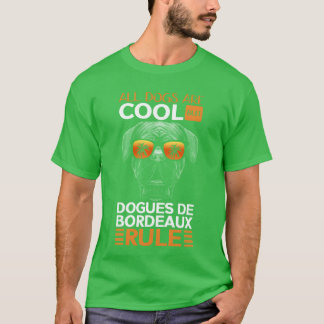 Dogue de Bordeau Dogs Dog Owner funny gift T-Shirt