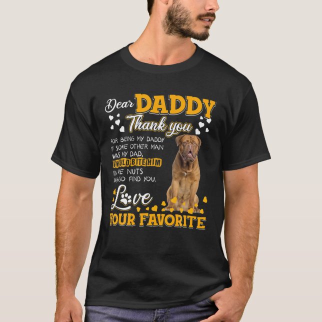 Dogue De Bordeaux Dear Daddy Thank You For Being M T-Shirt (Front)
