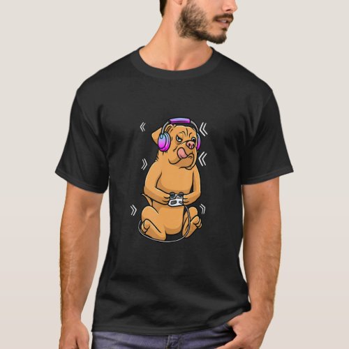 Dogue De Bordeaux Dog Video Game Gamer Gaming Fren T_Shirt