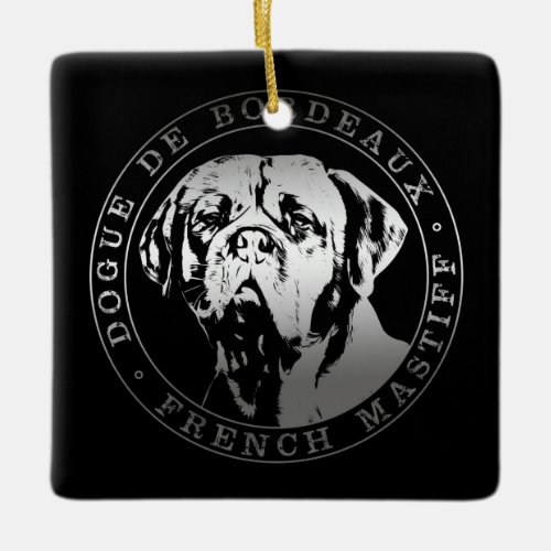 Dogue de Bordeaux _ French Mastiff Ceramic Ornament