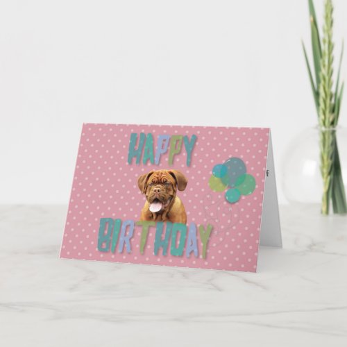 Dogue De Bordeaux French Mastiff Happy Birthday Card