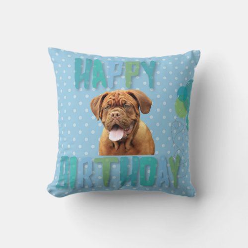 Dogue De Bordeaux French Mastiff Happy Birthday Throw Pillow