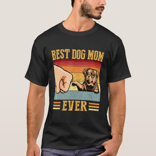 Dogue De Bordeaux Mom Best Dog Mom Ever T-Shirt (Front)