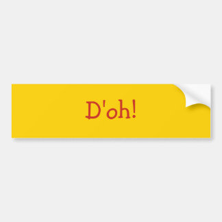 D'oh! Bumper Sticker
