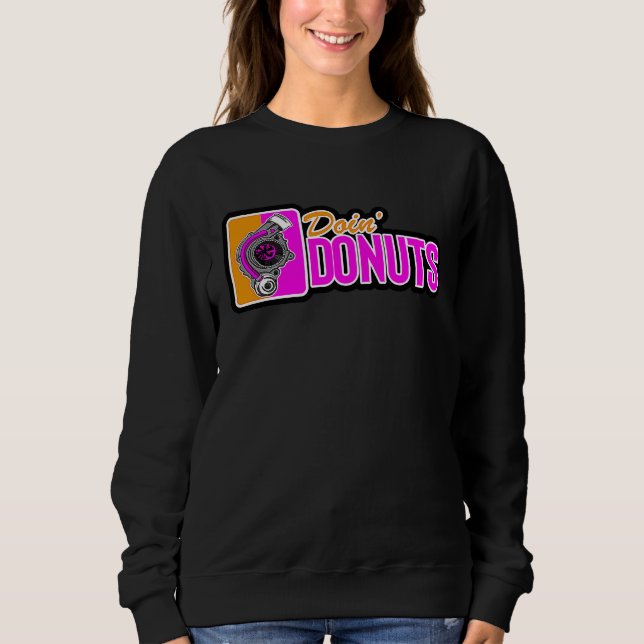 Doin Donuts Car Drifting PS Tuning Lovers Sweatshirt (Front)