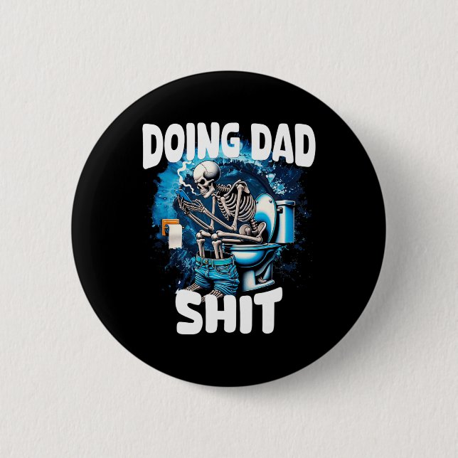 Doing Dad Sarcastic Dad Grandfather Funny Fathers  Button (Front)