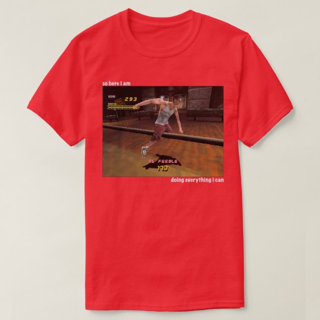 Doing Everything I Can T-Shirt (Design Front)