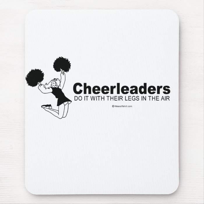 DOING IT   Cheerleaders do it with their legs in t Mouse Pads