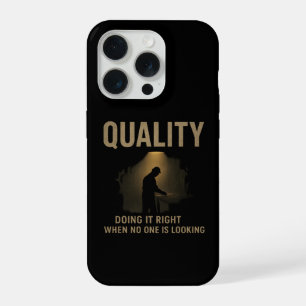 Doing It Right - Quality Engineer Motivation iPhone 15 Pro Case