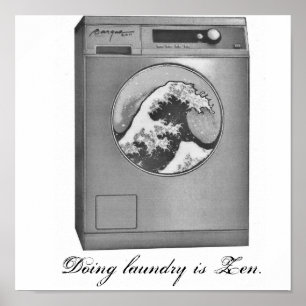 Doing laundry is Zen Poster
