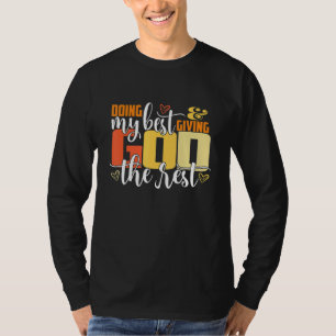 Doing My Best And Giving God The Rest  Christian T-Shirt