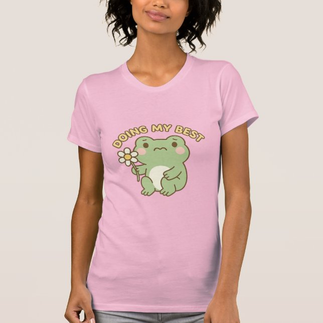 “Doing My Best” Frog Sticker/Tee T-Shirt (Front)
