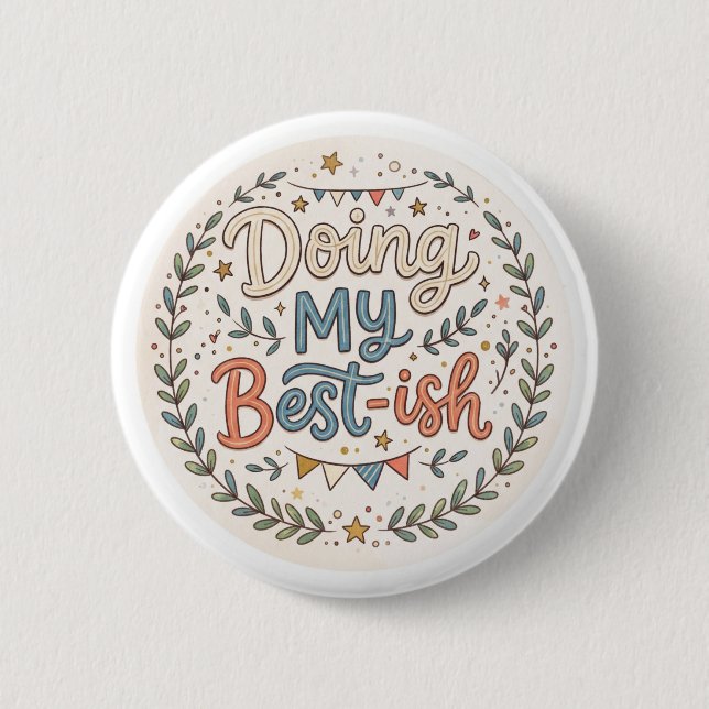 Doing my Best-ish | Funny Quote Button (Front)