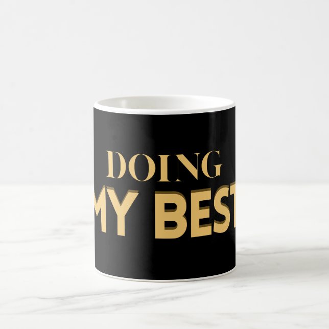 Doing My Best – Motivational Quote  Coffee Mug (Center)