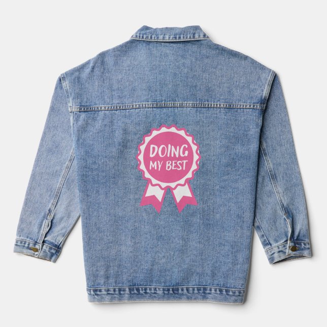 Doing My Best Pink Ribbon Denim Jacket (Back)