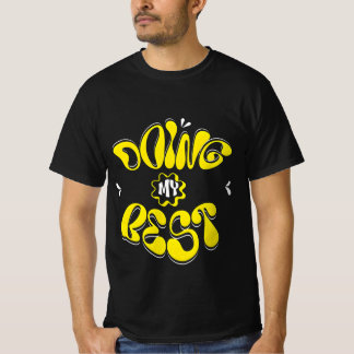 Doing My Best T-Shirt – Motivational Graphic Tee