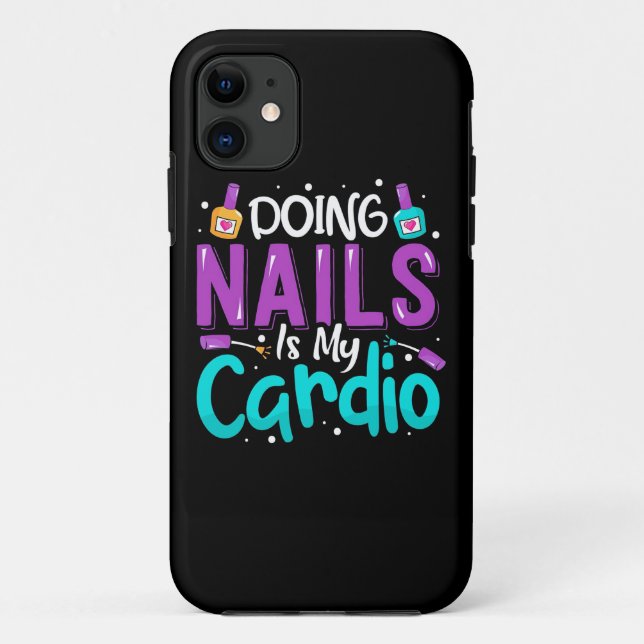Doing Nails Is My Cardio Case-Mate iPhone Case (Back)