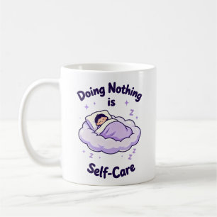 Doing Nothing is Self-Care Mug