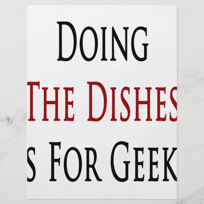 Doing The Dishes Is For Geeks Personalized Flyer