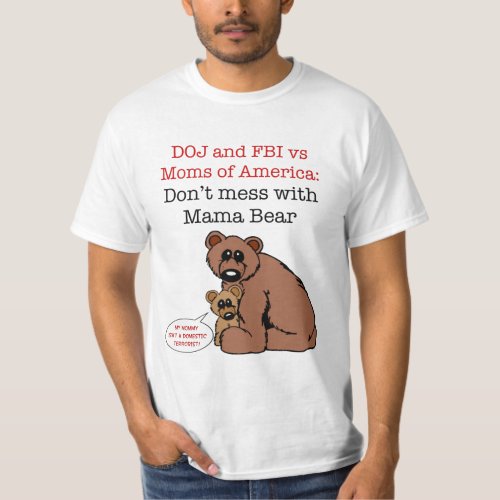 DOJ FBI v Moms Dont Mess With Mama Bear Black T_Shirt