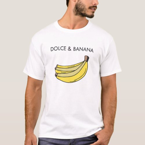 Dolce And Banana Funny Fashion Bananas Vegan Veggi T_Shirt