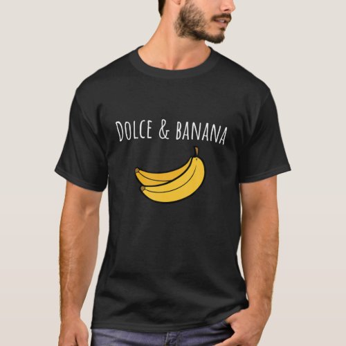 Dolce And Banana T Shirt