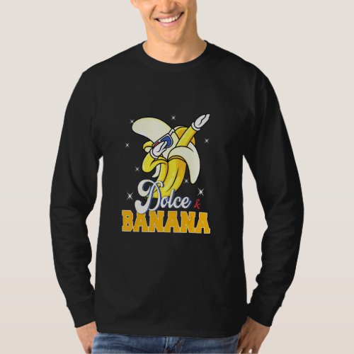 Dolce Banana Dabbing  Bananas Vegan Veggie  T_Shirt