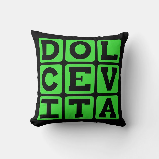 Dolce Vita, Good Life Latin Phrase Throw Pillow (Front)