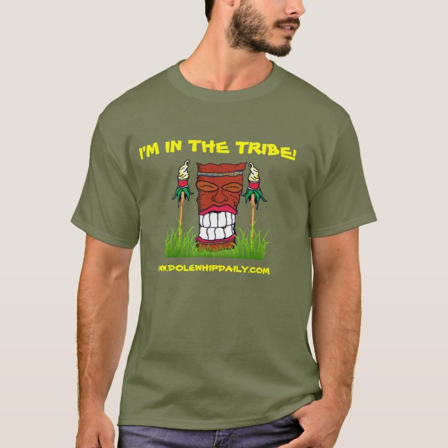 Dole Whip Daily "I'm in the tribe" T-Shirt (Front)