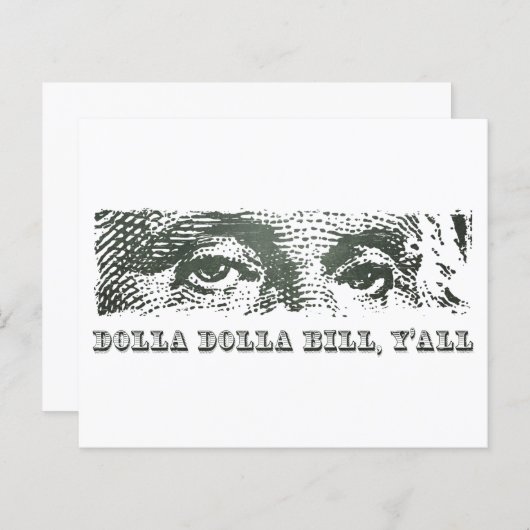 Dolla Dolla Bill Yall George Washington Dollar Mon (Front/Back)