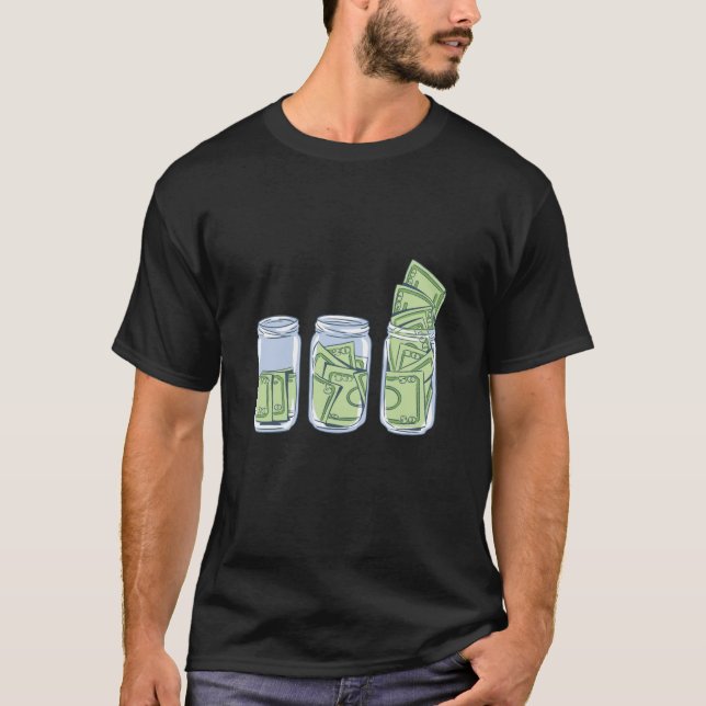 Dollar bill jars T-Shirt (Front)