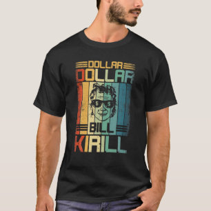 Dollar Dollar Bill Kirill Vintage T-Shirt