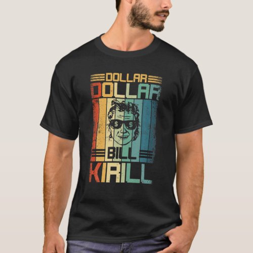 Dollar Dollar Bill Kirill Vintage T_Shirt