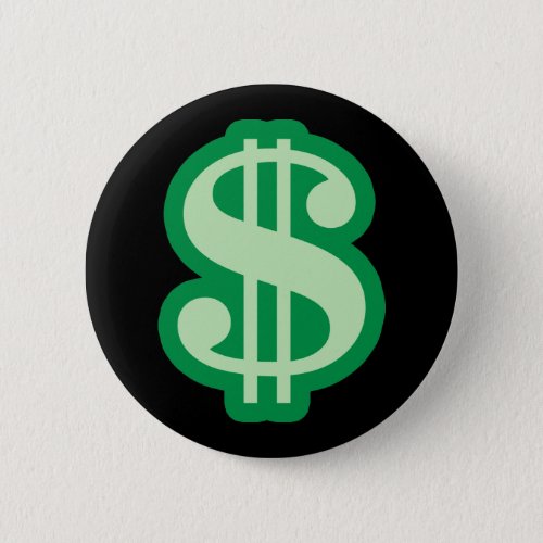 Dollar Sign Pinback Button