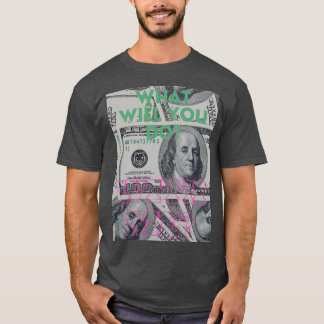 Dollar Sign T-Shirt with Thought-Provoking Phrase