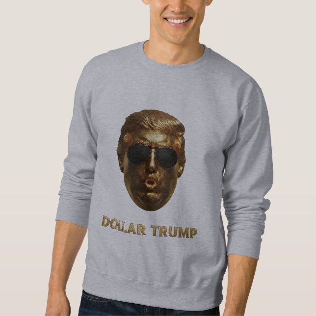 Dollar Trump solar Sweatshirt (Front)