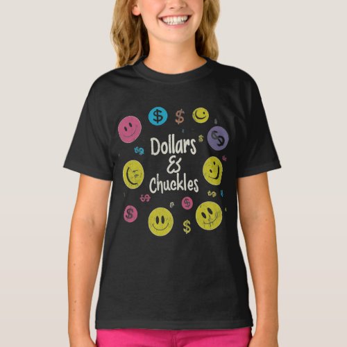 Dollars and Chuckles A Laugh Worth a Buck T_Shirt