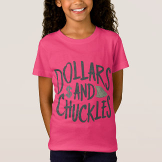 Dollars and chuckles T-Shirt