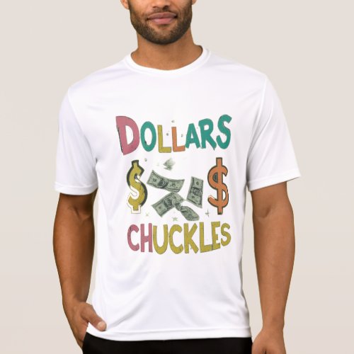 Dollars and Chuckles T_Shirt