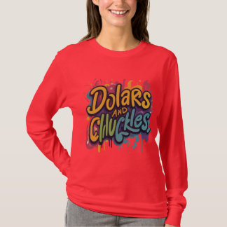Dollars and chuckles T-Shirt