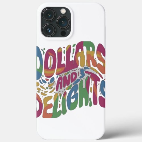 dollars and delights iPhone 13 pro max case