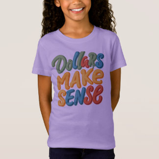 Dollars Make Sense T-Shirt